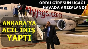 Ordu Giresun uçağı havada arızalnınca İstanbul yerine Ankara'ya indi