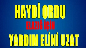 Ordu Büyükşehir Belediyesi Elazığ için yardım kampanyası başlattı