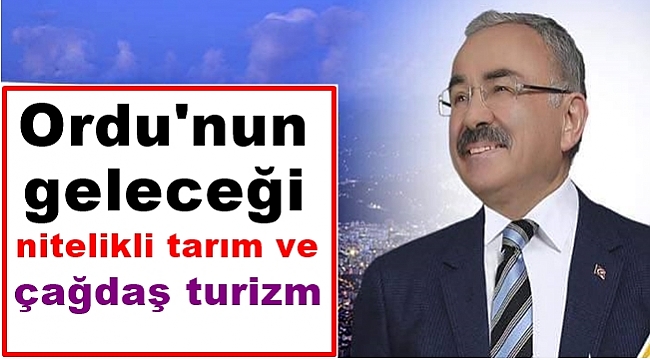 Başkan Güler: Ordu&#039;yu büyütmek için büyük düşünüyoruz