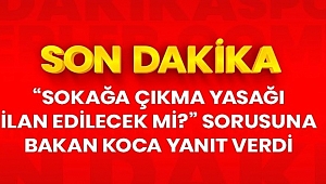 Sokağa çıkma yasağı uygulanacak mı?