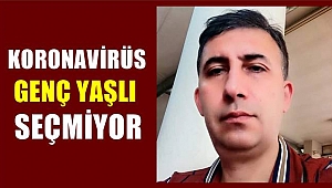 Ali Çayır koronavirüs kurbanı oldu