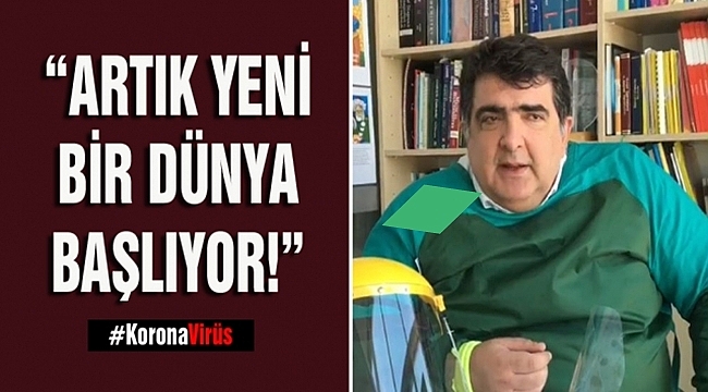 Dr. Coşkun; Koronavirüsle artık yeni bir dünya başlıyor