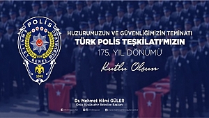 Güler: Polis Teşkilatımız Şerefli Bir Maziye Sahiptir