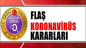 Ordu Valiliği'nden flaş koronavirüs kararı
