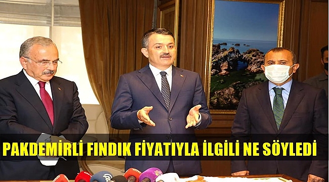 Bakan Pakdemirli fındık fiyatlarıyla ilgili kısa konuştu