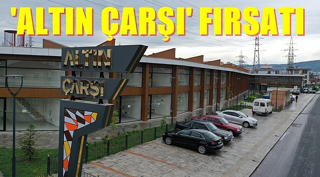 Altın Çarşı&#039;da iş yerleri satışa çıktı