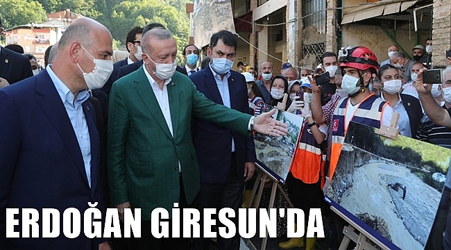 Cumhurbaşkanı Erdoğan sel felaketinin yaşandığı Giresun&#039;da