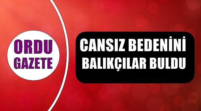 Denizde kaybolan fındık işçisinin cesedi bulundu
