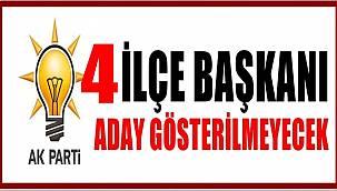 AK Parti 4 İlçede yeni aday gösterecek