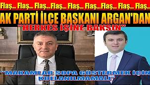 Argan'dan flaş açıklamalar