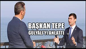 Başkan Tepe Gülyalı'nın 18 ayını değerlendirdi