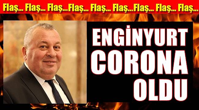 Milletvekili Cemal Enginyurt'un test sonucu pozitif çıktı