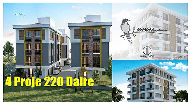 Şanser Şahin İnşaat'tan 4 proje 220 Daire