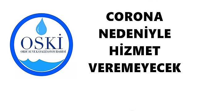 OSKİ Altınordu Şubesi Corona nedeniyle kapatıldı