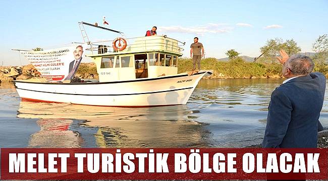 Başkan Güler: Melet yeni bir görünüme kavuşacak