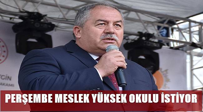 Başkan Tandoğan; Perşembe yüksek okul ve fakülteyi hak ediyor