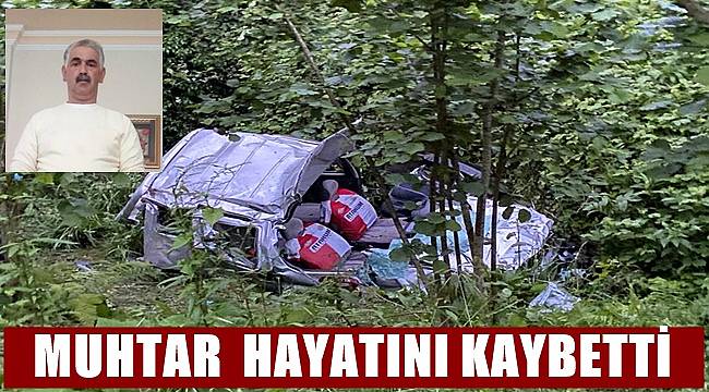Kazada Muhtar hayatını kaybetti
