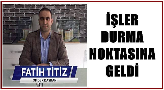 Titiz: Artık önümüzü göremiyoruz