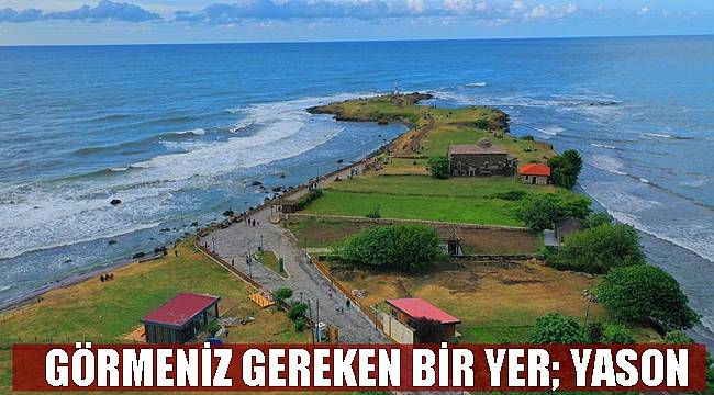 Karadeniz'in gözde destinasyonu; Yason Burnu