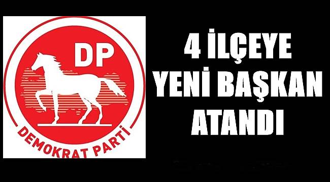 DP Ordu&#039;da 4 ilçeye yeni başkan atadı