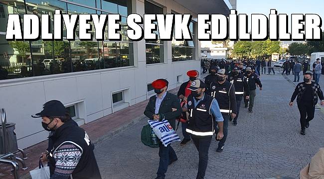 FETÖ operasyonunda gözaltına alınanlar adliyeye sevk edildi
