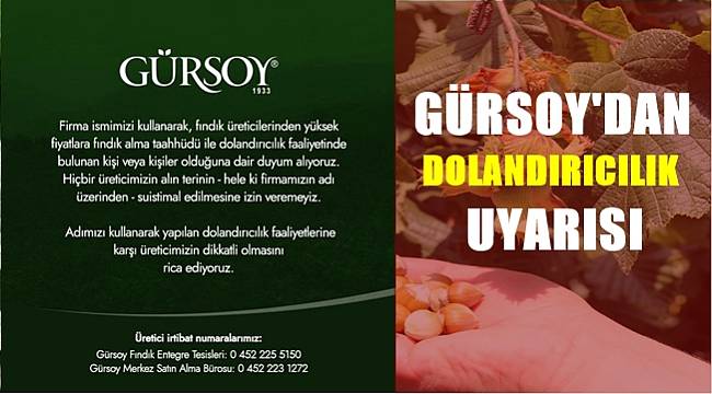 Gürsoy Fındık üreticiyi uyardı!