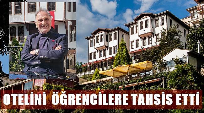 Hayırsever iş insanı Ergin Karlıbel otelini üniversiteli öğrencilere tahsis etti