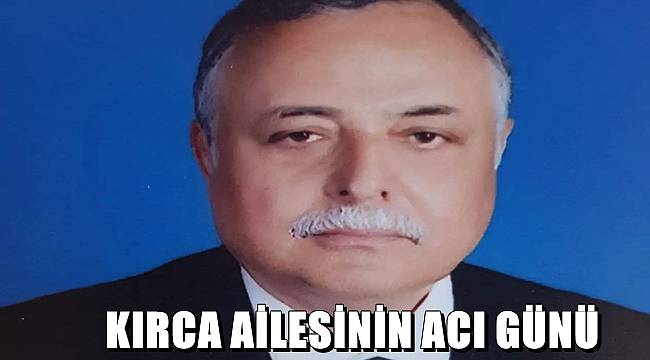 Makine Mühendisi Enver Kırca vefat etti