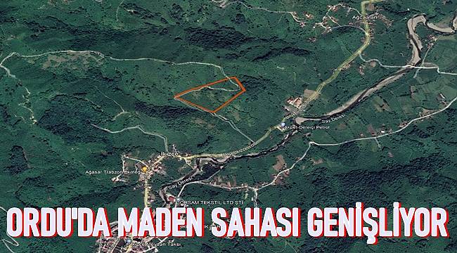 Orçev: Ordu'da maden sahaları çoğalmaya başladı