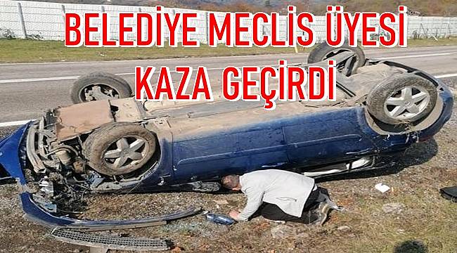 Ordu'da Belediye Meclis Üyesi trafik kazası geçirdi