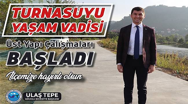 Turnasuyu Yaşam Vadisi bölgeye değer katacak