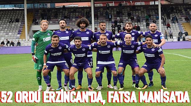 Ziraat Türkiye Kupası'nda 52 Ordu Erzincan'da, Fatsa Manisa'da