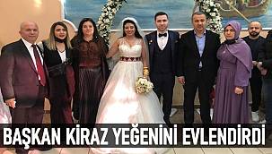 Başkan Kiraz yeğenini evlendirdi