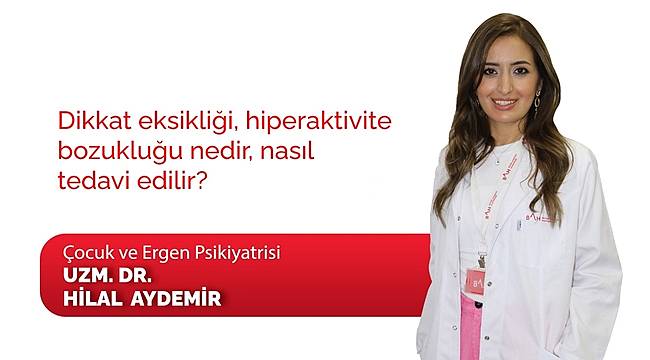 Dikkat Eksikliği ve Hiperaktivite Bozukluğu Nedir, Nasıl Tedavi Edilir?