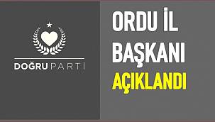 Doğru Parti Ordu İl Başkanı belli oldu