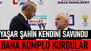 Gürgentepe Belediye Başkanı Yaşar Şahin: Bana komplo kurdular