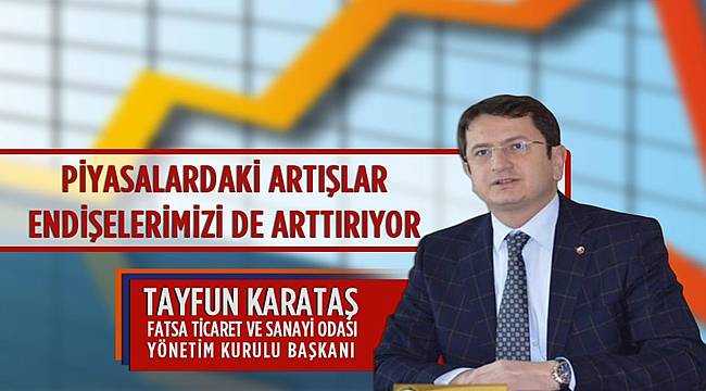 Karataş; Piyasaları endişeyle izliyoruz
