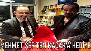 Mehmet Şef'ten Kaçak'a sürpriz hediye