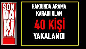 Ordu'da hakkında arama kararı bulunan 40 kişi yakalandı