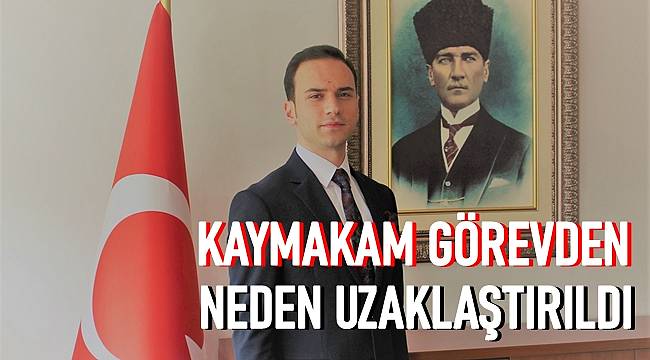 Ordu Valiliği görevden uzaklaştırılan kaymakamla ilgili açıklama yaptı