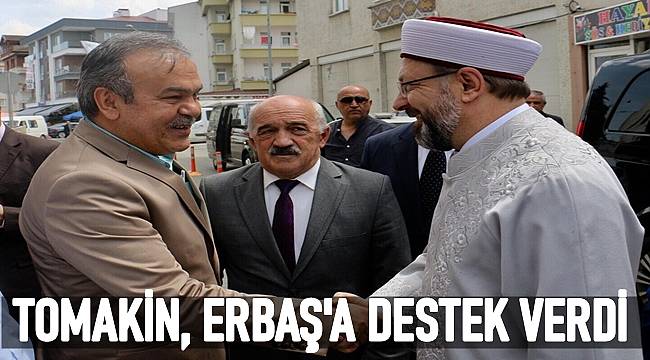Tomakin: Diyanet İşle Başkanı Erbaş'ın Ordulu olmasından gurur duyuyoruz