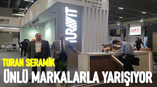 Turan Seramik UNICERA Fuarı&#039;nda