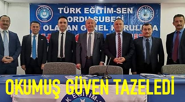 Türk Eğitim Sen Ordu Şube Başkanlığına Ömer Okumuş yeniden seçildi