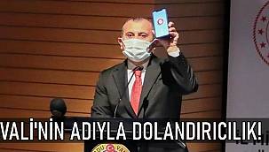 Vali Sonel'in adını kullanarak iş insanlarından para istemişler!