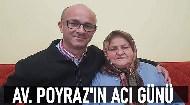 Ordu'da Av. Haluk Murat Poyraz'ın annesi vefat etti