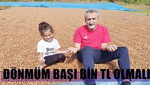Adıgüzel: Fındık üreticisine dönüm başı bin lira verilmeli