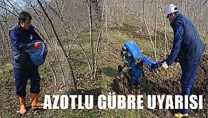 Fındık üreticisine azotlu gübre uyarısı
