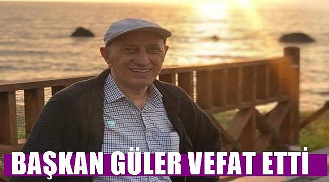 Ordu'da eski Belediye Başkanı Cafer Güler vefat etti