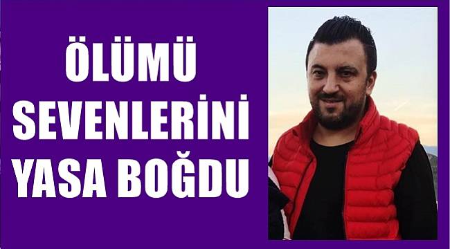 Ordulu genç esnaf Fatih Güzelhan vefat etti