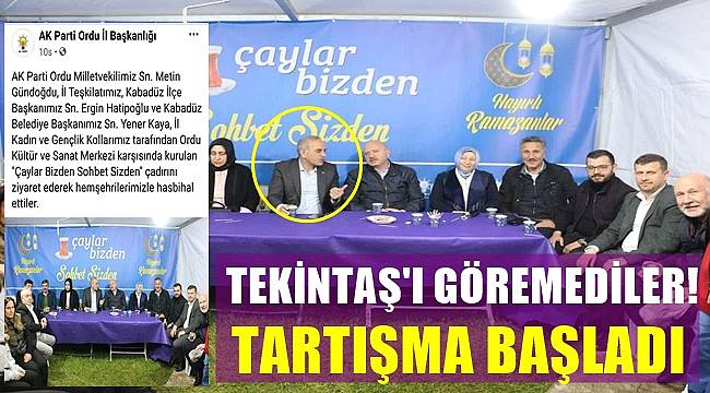 AK Parti Ordu İl Başkanlığı'nın Tekintaş'ın ismini yazmaması tartışma yarattı